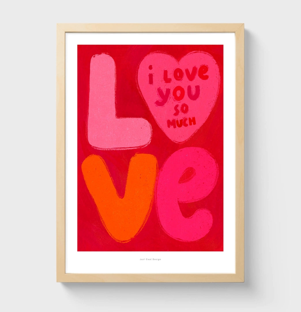 I Love You So Much Wall Art Print