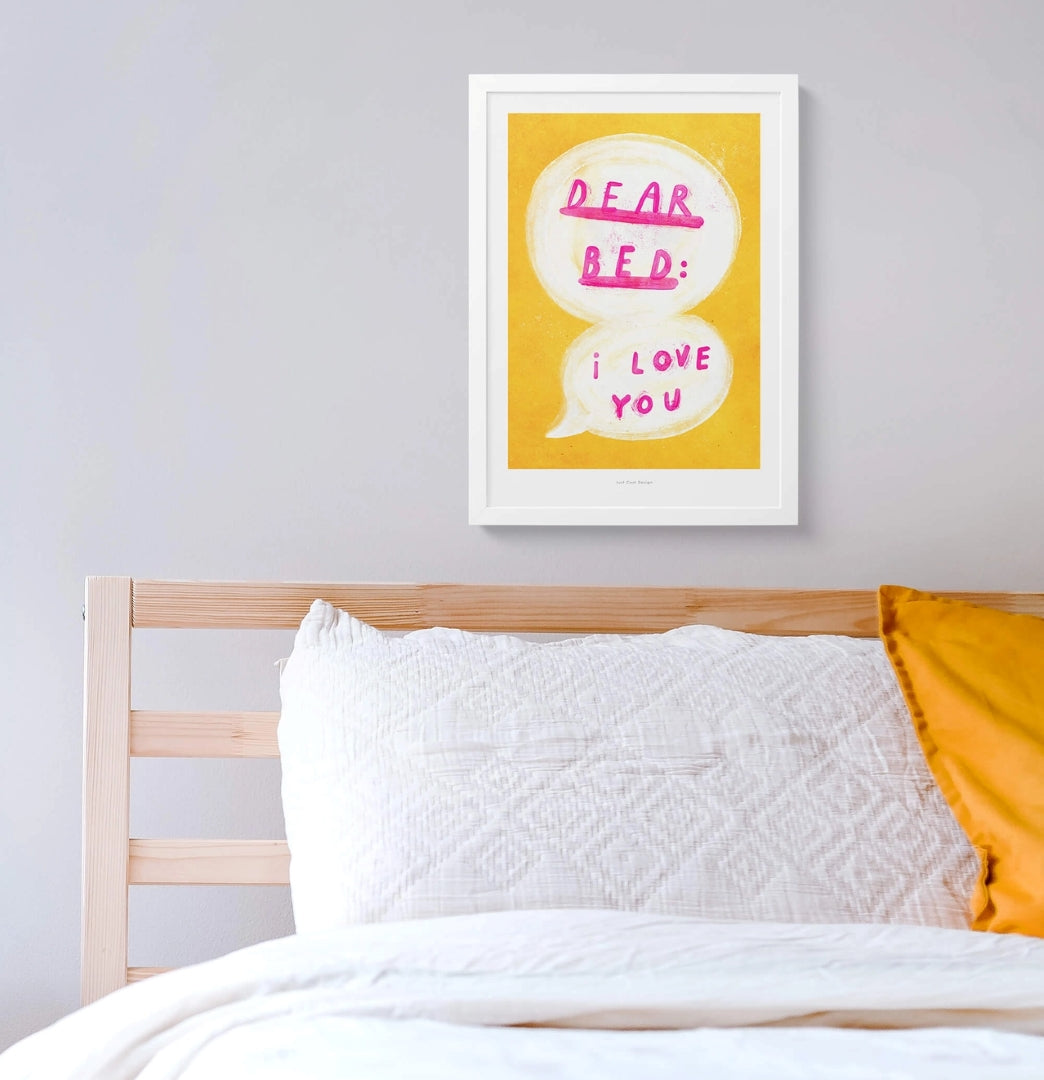 Dear Bed, I Love You Wall Art Print