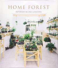 Home Forest: Micro Gardens At Home